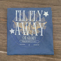 Blue Tee with I'll Fly Away OH GLORY words - faith based tee.